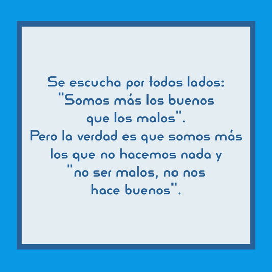 Somos más los buenos… pero no basta